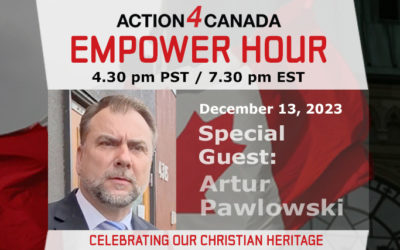 Empower Hour Pastor Artur Pawlowski: Embracing our Christian Heritage, the Foundation of our Freedom