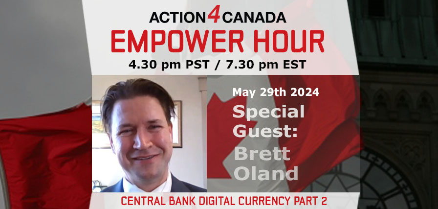 Empower Hour: Brett Oland, Central Bank Digital Currency Part 2, May 29th 2024
