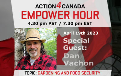 Empower Hour Dan Vachon Gardening and Food Security April 19 2023