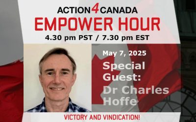 Empower Hour with Dr Charles Hoffe: Victory and Vindication, May 7, 2025