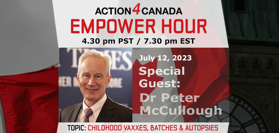 Empower Hour Dr. Peter McCullough Childhood Vaxxes, Bad Batches and Autopsies July 12 2023
