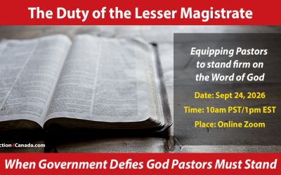 Pastor Webinar: The Duty of the Lesser Magistrate When Government Defies God Pastors Must Stand, Sept 2026