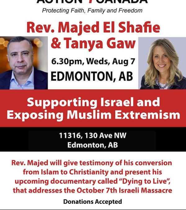 Speaking Tour: Majed El Shafie and Tanya Gaw Supporting Israel Exposing Islamic Extremism Edmonton August 7 2024