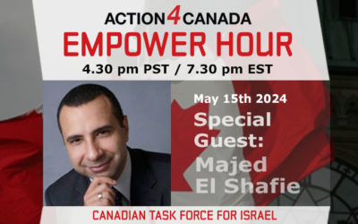 Empower Hour, Majed El Shafie: Canadian Task Force for Israel, May 15 2024