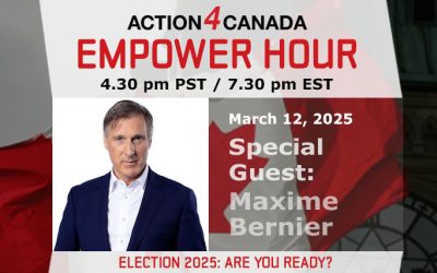 Empower Hour with Maxime Bernier: Election 2025 – Are You Ready?