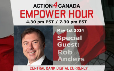 Empower Hour: Rob Anders, Central Bank Digital Currency, May 1 2024