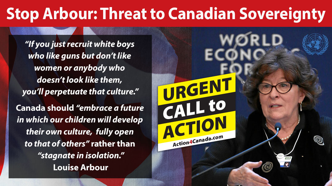 Call to Action: Stop Louise Arbour: A Threat to Canadian Sovereignty!