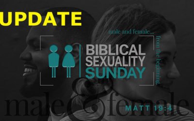 UPDATE: Biblical Sexuality Sunday